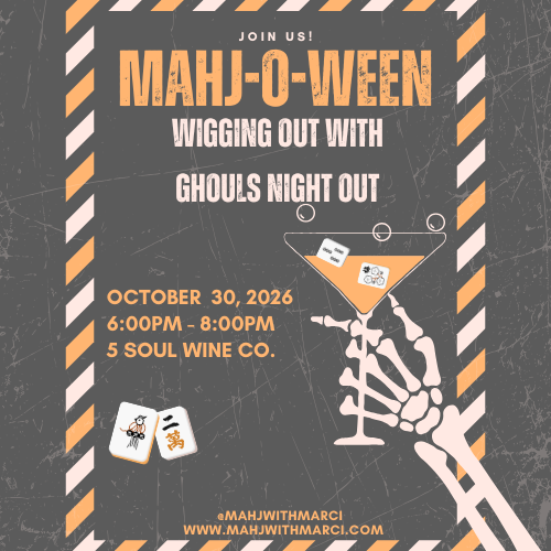 Mahj-O-Ween Open Play ~ October 30th